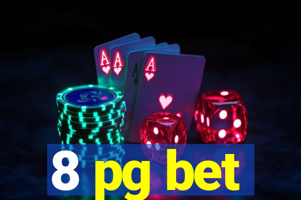 8 pg bet